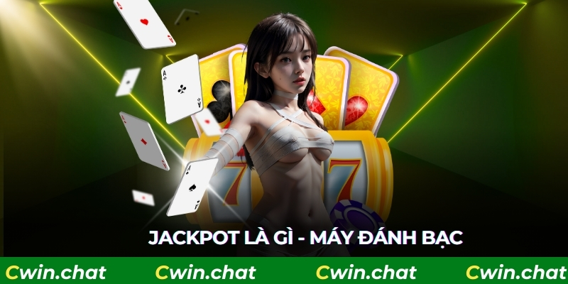 Trò chơi máy đánh bạc trong Jackpot